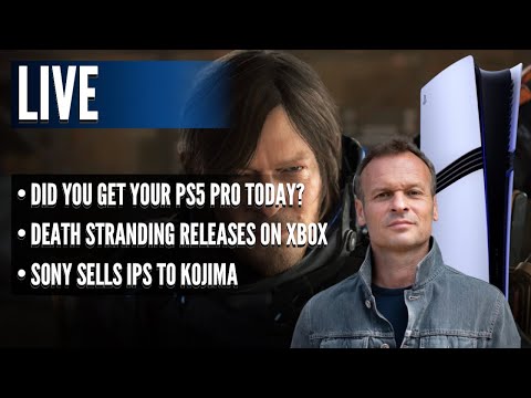 Did You Get Your PS5 Pro Today? | Death Stranding Releases on Xbox | Sony Sells IPs to Kojima