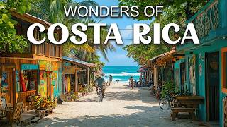 Wonders of Costa Rica | The Best Places in Costa Rica | Travel Video 4K