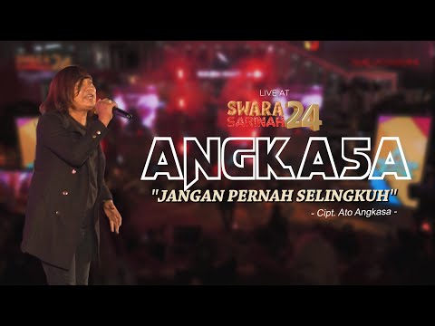 Angkasa - Jangan Pernah Selingkuh | “Swara Sarinah 24”