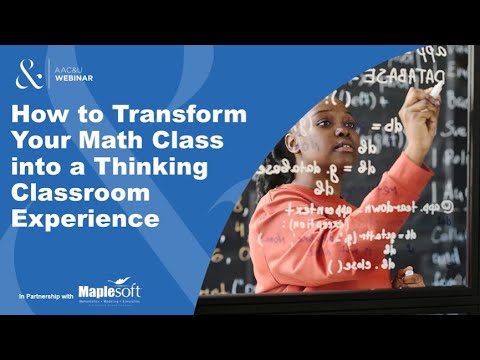 How to Transform your Math Class Into a Thinking Classroom Experience | In Partnership with AAC&U