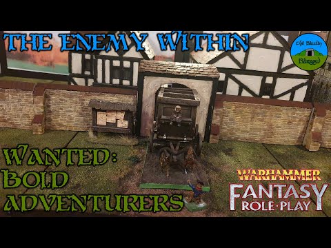 Wanted: Bold Adventurers / The Enemy Within Campaign Actual Play / Warhammer Fantasy Roleplay 4e