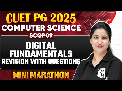 CUET PG 2025 Computer Science | Digital Fundamentals - Revision with Questions | PW