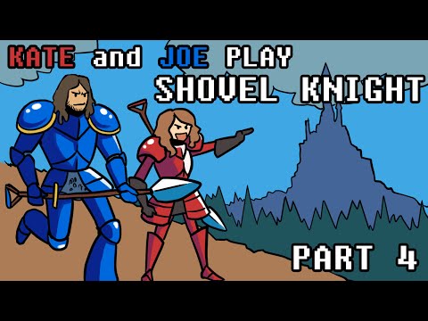 Kate and Joe Play SHOVEL KNIGHT! Part 04- Iron Face