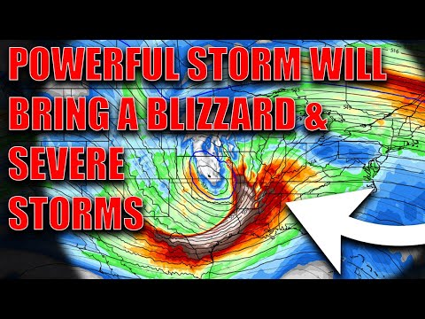 Powerful Storm Will Bring A Blizzard & Severe Storms..