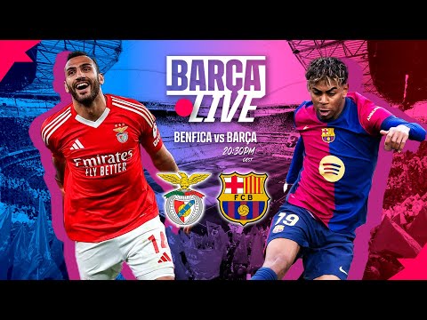 🔴 BARÇA LIVE | BENFICA vs FC BARCELONA | CHAMPIONS LEAGUE 24/25 ROUND OF 16 ⚽