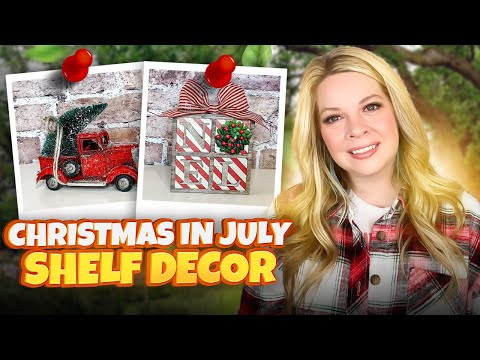 Christmas in July Easy Ideas to Make Your Shelf Festive