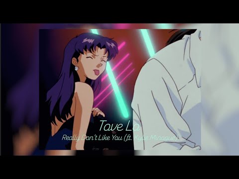 Tove Lo - Really Don't Like You (Feat. Kylie Minogue) [Slowed & Reverb]