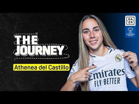 Athenea del Castillo: From Dreams to Reality at Real Madrid | The Journey