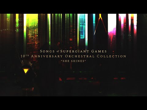 The Songs of Supergiant Games - She Shines