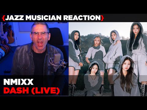 Jazz Musician REACTS | NMIXX "Dash" (live) | MUSIC SHED EP447