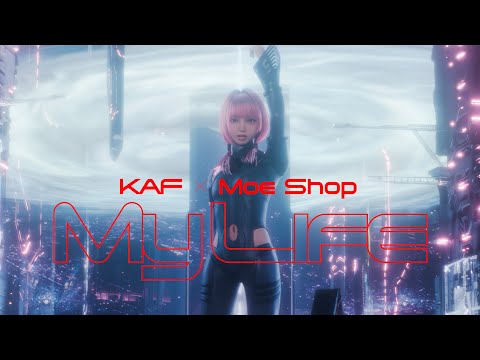 【Suite 2】KAF x Moe Shop #143 - My Life [Music Video]