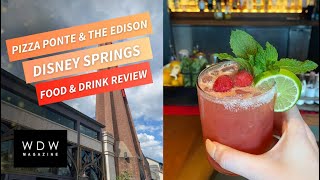 Pizza Ponte & The Edison at Disney Springs - Food & Drink Review!