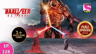 Baalveer Returns | Full Episode | Episode 328 | 31st July, 2021