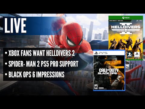 Xbox Fans Want Helldivers 2 | Spider-Man 2 PS5 Pro Support | Black Ops 6 Impressions