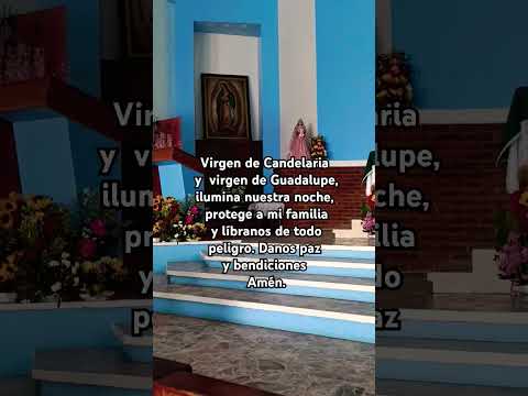 #virgenmaría #candelaria #virgen #oracionalavirgendeguadalupe #virgendeguadalupeGuía #fe #mexico