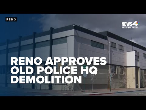 Reno City Council approves demolition of old police HQ for new fire station project