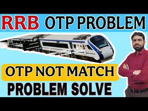 RRB OTP Not Matched || RRB OTP Not Matched Problem || RRB GROUP D OTP Not Matched Problem