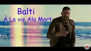 New Balti 2018 ☆ À La vie Ala Mort ☆ Harga | الحرقة