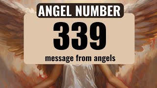 The Hidden Spiritual Meaning of Angel Number 339