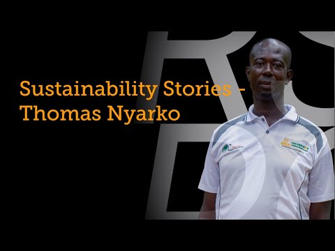 Sustainability Stories – Thomas Nyarko (Ghana)