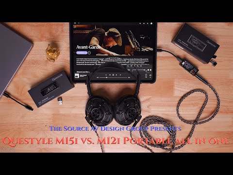 Audiophile Faceoff Questyle M15i vs M12i for Music Lovers