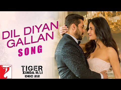 Dil Diyan Gallan Song | Tiger Zinda Hai | Salman Khan, Katrina Kaif | Atif Aslam | Vishal & Shekhar