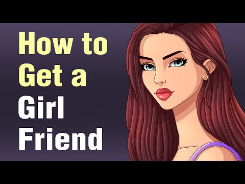 How to Get a Girlfriend, Boyfriend, or Partner