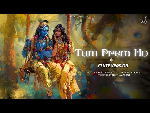 Tum Prem Ho (Flute Version) | Mohit Lalwani | Bharat Kamal | Kiran Vinkar | ML Records