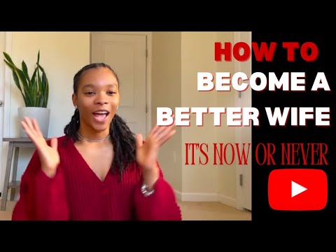 How To Become A Better Wife Through Conscious Healing and Effort | Episode 1