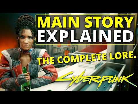 The Complete Main Story of Cyberpunk 2077 Explained