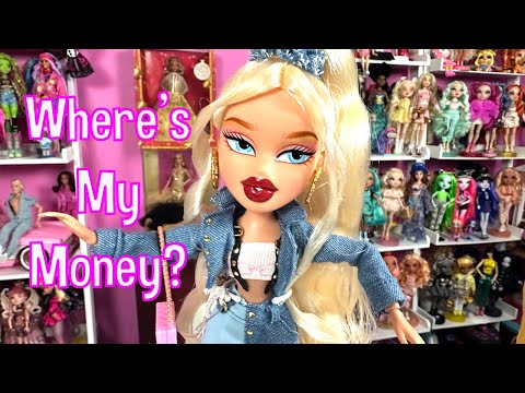 Always Bratz Cloe. Doll - Where Did My Money Go?