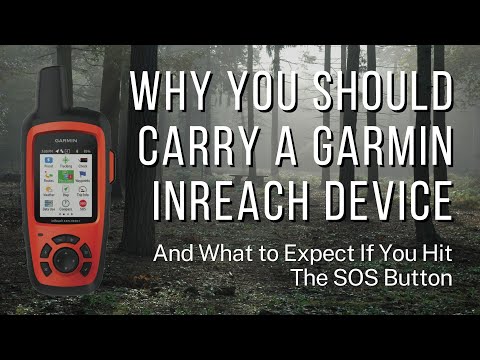 Why You Should Carry A Garmin InReach Device & What to Expect if You Hit SOS