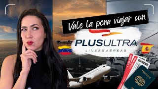 ✈️ ¿Vale la pena viajar con Plus Ultra? Lo bueno y lo malo