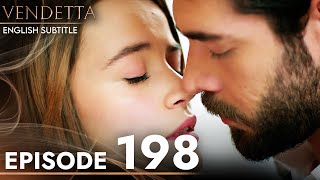 Vendetta - Episode 198 English Subtitled | Kan Cicekleri