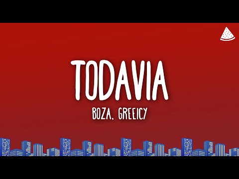 Boza & Greeicy - Todavía (Letra/Lyrics)