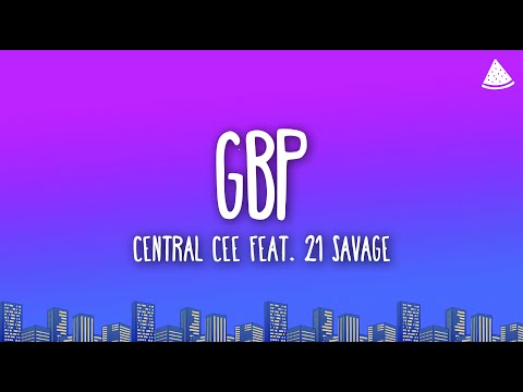 Central Cee - GBP (Lyrics) feat. 21 Savage