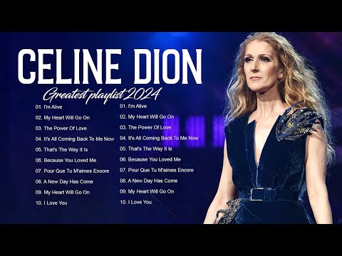 The Best of Celine Dion 💞Celine Dion Full Album 💞Celine dion greatest hits full album