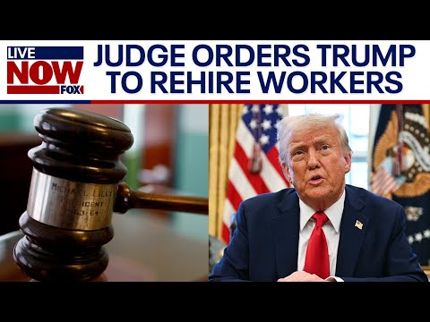 BREAKING: Judge orders Trump admin to rehire fired probationary workers