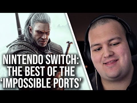 Nintendo Switch 'Impossible Ports' - The Best Of The Best