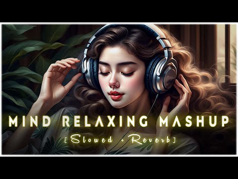 Feeling Of Love Mashup | Arijit Singh Songs | Best Mashup Of Arijit Singh Songs , Jubin N...