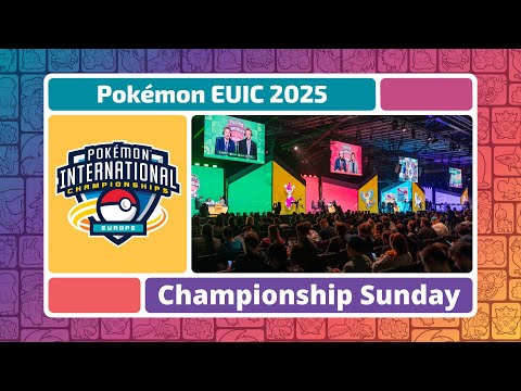 Championship Sunday | 2025 Pokémon Europe International Championships