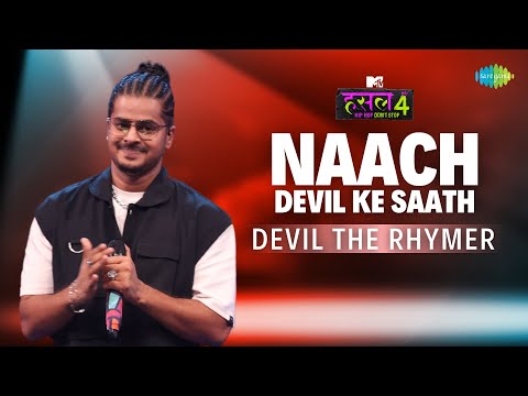 Naach Devil ke saath | Devil The Rhymer | MTV Hustle 4