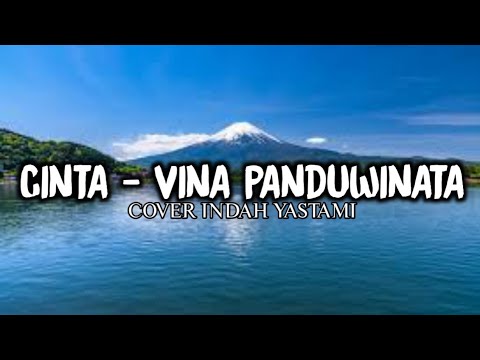 CINTA - VINA PANDUWINATA (COVER @IndahYastamiOfficial)