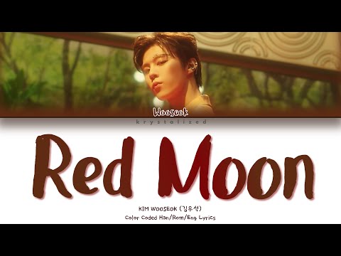 KIM WOOSEOK (김우석) - Red Moon (적월) (赤月 [HAN|ROM|ENG Color Coded Lyrics]