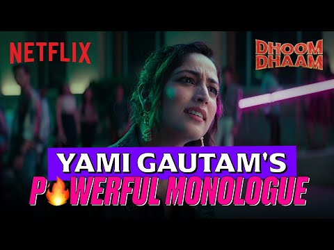 Yami Gautam Delivers a POWERFUL Monologue on Womanhood 🔥 | Dhoom Dhaam | Netflix India