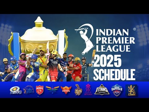 IPL 2025 : IPL Schedule 2025 | IPL Time Table 2025 | IPL 2025 Fixture | IPL 2025 Match List