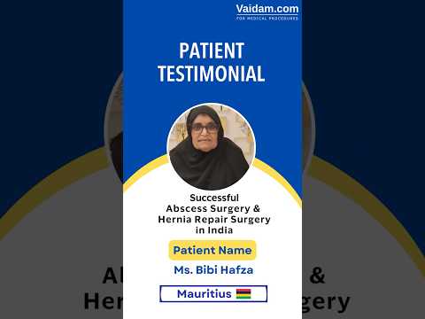 Mauritius Patient Shares Joy After Abscess & Hernia Surgery in India