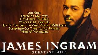 JAMES INGRAM | GREATEST LOVE SONGS