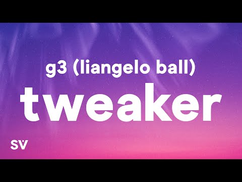 G3 (LiAngelo Ball) - Tweaker (Lyrics) "I might swerve bend that corner woah"