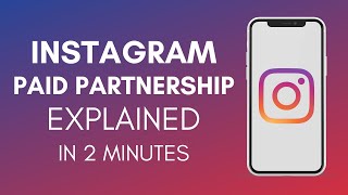 How Does Instagram Paid Partnership Work In 2024?